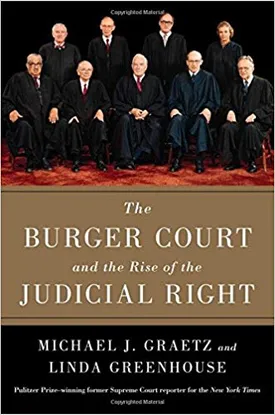 The Burger Court and the Rise of the Judicial Right