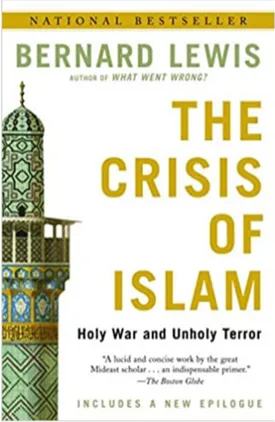 The Crisis of Islam: Holy War and Unholy Terror