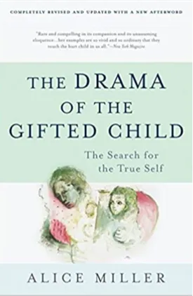 The Drama of the Gifted Child