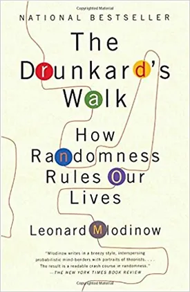 The Drunkard’s Walk: How Randomness Rules Our Lives