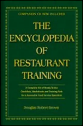 The Encyclopedia Of Restaurant Training: A Complete Ready-to-Use Training Program for All Positions in the Food Service Industry