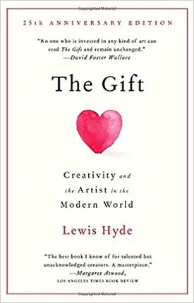 The Gift: Creativity and the Artist in the Modern World