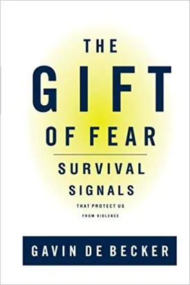 The Gift of Fear and Other Survival Signals that Protect Us From Violence