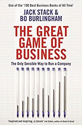 The Great Game of Business: The Only Sensible Way to Run a Company