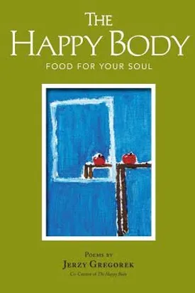 The Happy Body: Food For Your Soul
