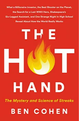 The Hot Hand: The Mystery and Science of Streaks