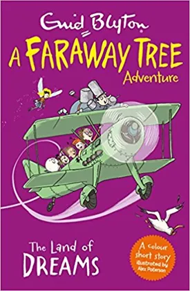 The Land of Dreams: A Faraway Tree Adventure