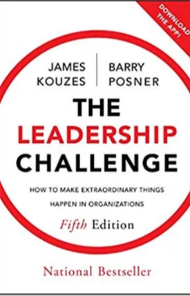 The Leadership Challenge: How to Make Extraordinary Things Happen in Organizations