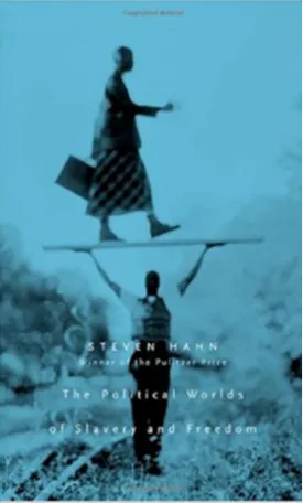 The Political Worlds of Slavery and Freedom