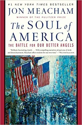 The Soul of America: The Battle for Our Better Angels