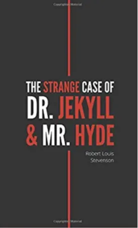 The Strange Case of Dr. Jekyll and Mr. Hyde