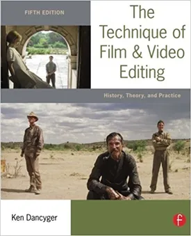The Technique of Film and Video Editing