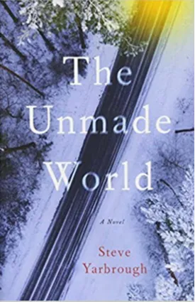 The Unmade World: A Novel