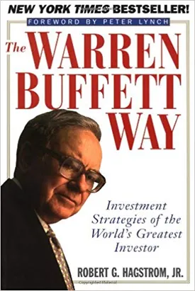 The Warren Buffett Way: Investment Strategies of the World’s Greatest Investor