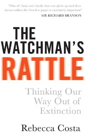 The Watchman's Rattle: Thinking our Way out of Extinction