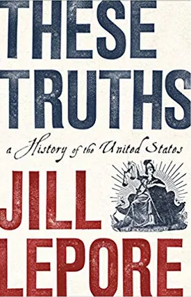 These Truths: A History of the United States