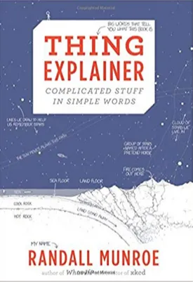 Thing Explainer: Complicated Stuff in Simple Words