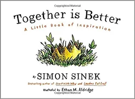 Together Is Better: A Little Book of Inspiration