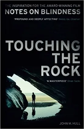 Touching the Rock: An Experience of Blindness