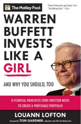 Warren Buffett Invests Like a Girl: And Why You Should Too