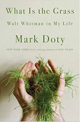 What Is the Grass: Walt Whitman in My Life